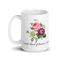 Claude Monet Quote Pierre Joseph Redoute Flowers Mug, Cut Flower Gardener Gift Idea, Botanical Illustration Art Artist, Garden And Coffee