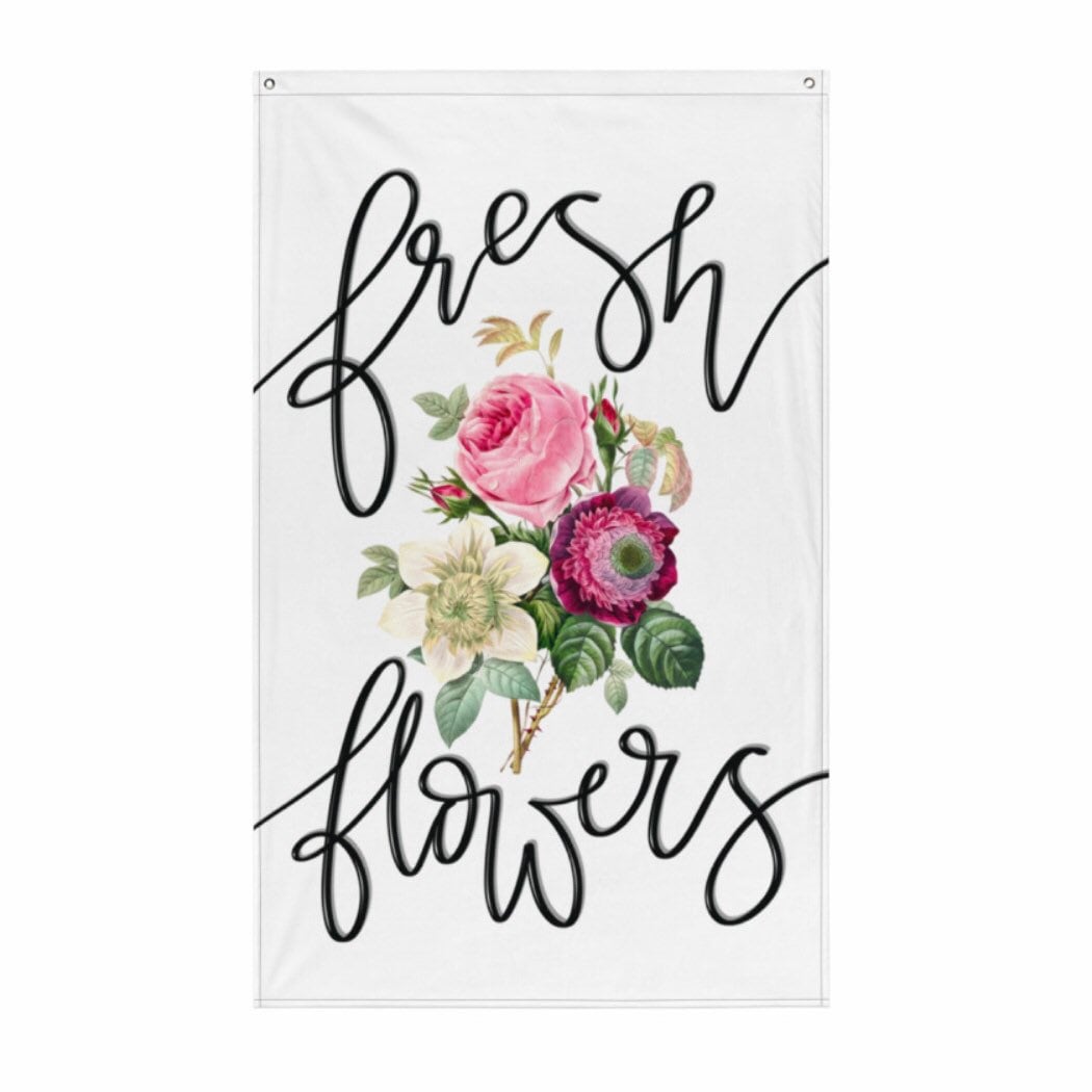 Fresh Cut Flower Cart Stand Sign Signage, Flower Farmer Open For Sale Sign Pretty With Flowers, Cottage Style Garden Floral Florist Flag
